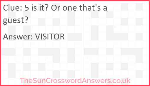 5 is it? Or one that's a guest? Answer