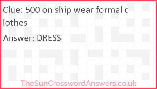 500 on ship wear formal clothes Answer