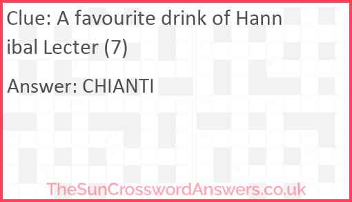 A favourite drink of Hannibal Lecter (7) Answer
