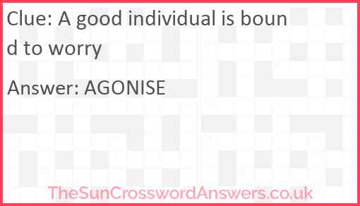 A good individual is bound to worry Answer
