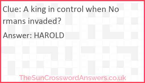 A king in control when Normans invaded? Answer