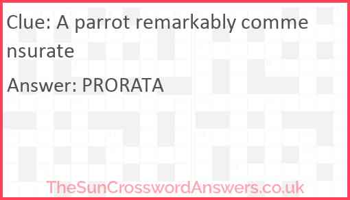 A parrot remarkably commensurate Answer