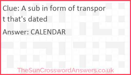 A sub in form of transport that's dated Answer