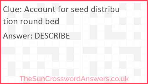 Account for seed distribution round bed Answer