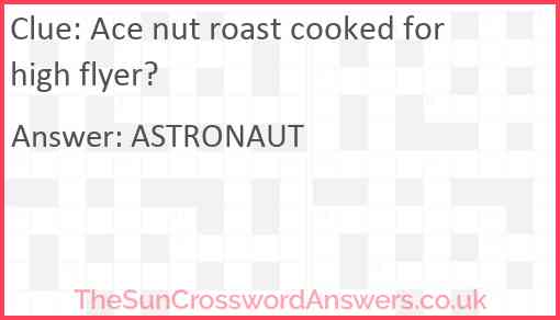 Ace nut roast cooked for high flyer? Answer