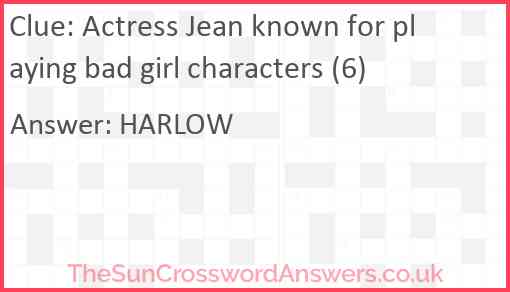 Actress Jean known for playing bad girl characters (6) Answer
