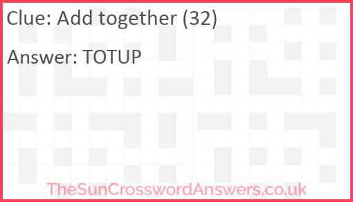 Add together (32) Answer