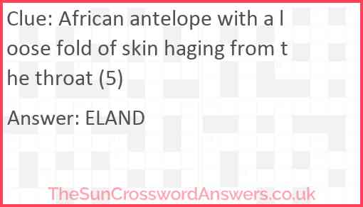 African antelope with a loose fold of skin haging from the throat (5) Answer