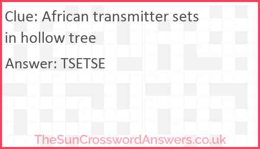 African transmitter sets in hollow tree Answer