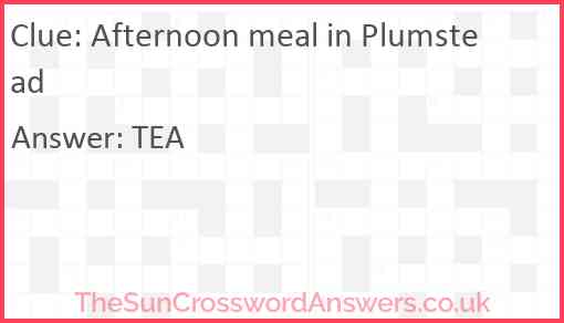 Afternoon meal in Plumstead Answer