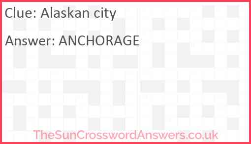 Alaskan city Answer