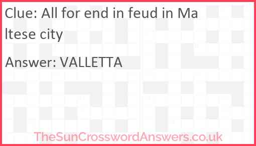 All for end in feud in Maltese city Answer