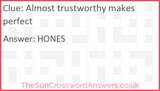 Almost trustworthy makes perfect Answer