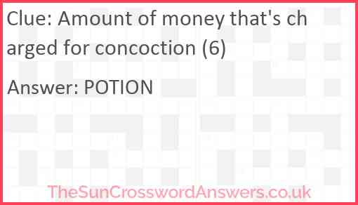 Amount of money that's charged for concoction (6) Answer