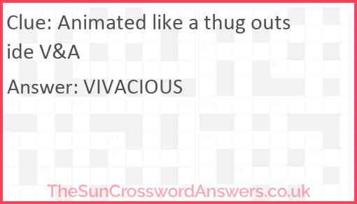 Animated like a thug outside V&A Answer