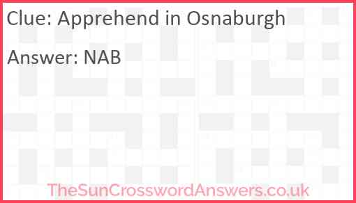 Apprehend in Osnaburgh Answer