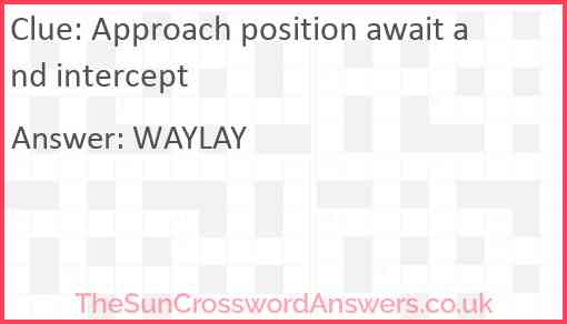 Approach position await and intercept Answer