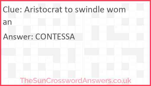 Aristocrat to swindle woman Answer