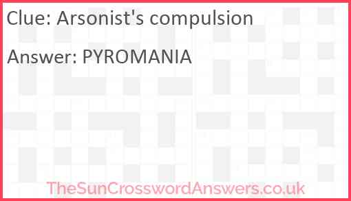 Arsonist's compulsion Answer