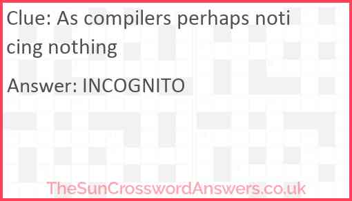 As compilers perhaps noticing nothing Answer