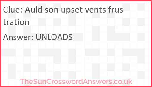 Auld son upset vents frustration? Answer