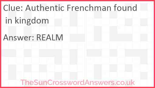 Authentic Frenchman found in kingdom Answer