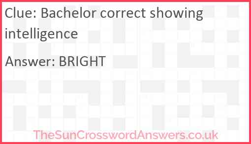 Bachelor correct showing intelligence Answer