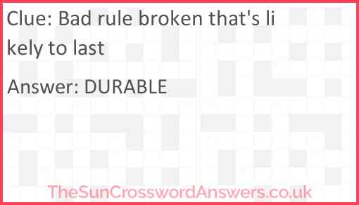 Bad rule broken that's likely to last Answer