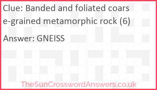 Banded and foliated coarse-grained metamorphic rock (6) Answer