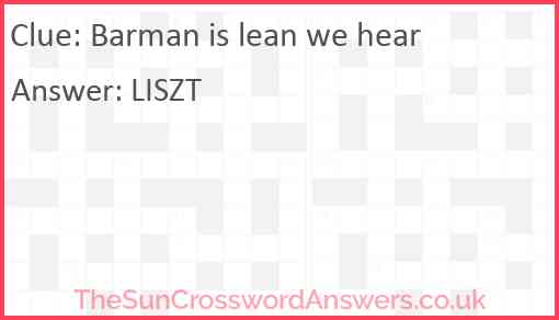Barman is lean we hear Answer
