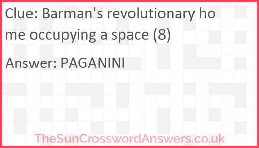 Barman's revolutionary home occupying a space (8) Answer