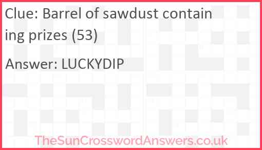 Barrel of sawdust containing prizes (53) Answer