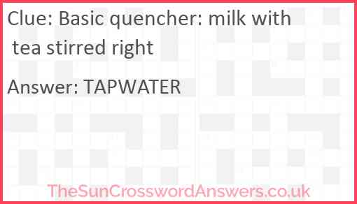 Basic quencher: milk with tea stirred right Answer