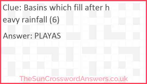 Basins which fill after heavy rainfall (6) Answer