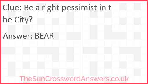 Be a right pessimist in the City? Answer