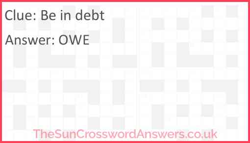 Be in debt Answer