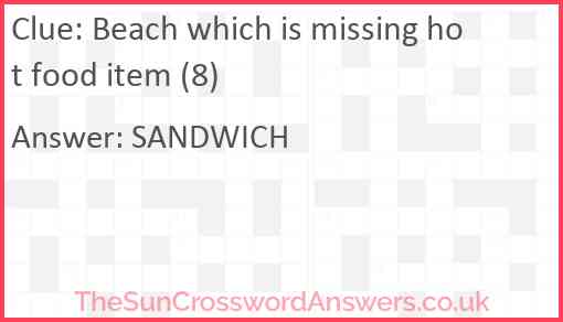 Beach which is missing hot food item (8) Answer