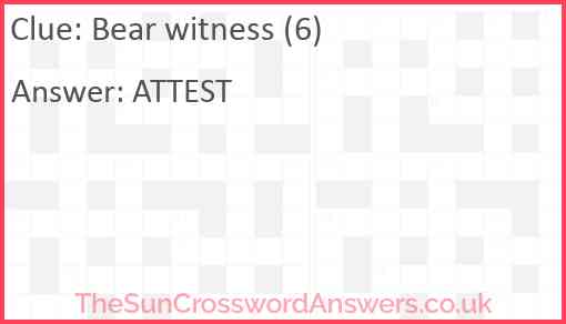 Bear witness (6) Answer