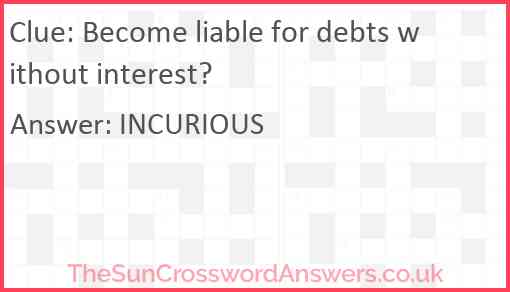 Become liable for debts without interest? Answer