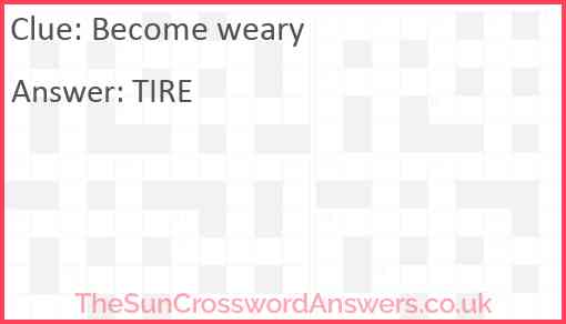 Become weary Answer
