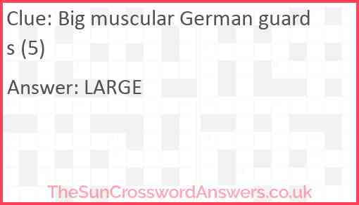 Big muscular German guards (5) Answer