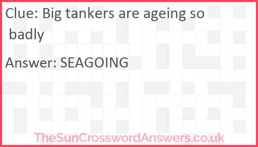 Big tankers are ageing so badly Answer