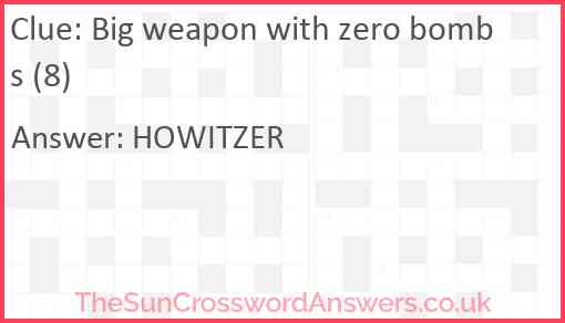Big weapon with zero bombs (8) Answer