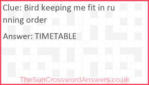 Bird keeping me fit in running order Answer