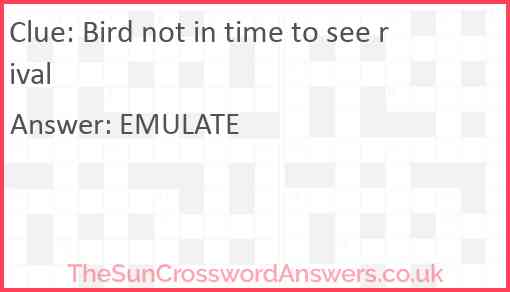 Bird not in time to see rival Answer