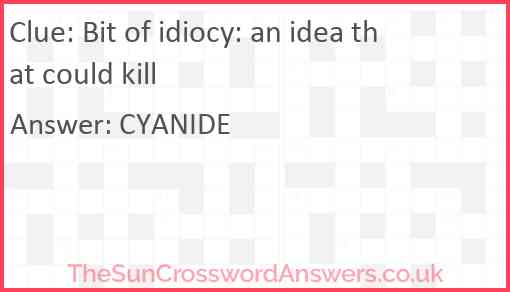 Bit of idiocy: an idea that could kill Answer