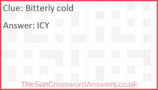 Bitterly cold Answer