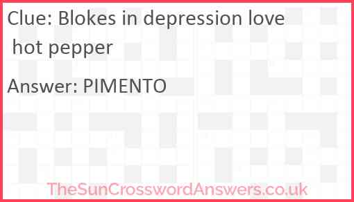 Blokes in depression love hot pepper Answer