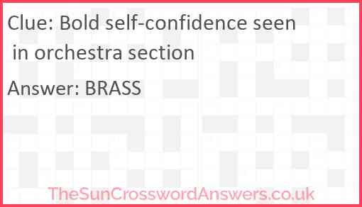 Bold self-confidence seen in orchestra section Answer