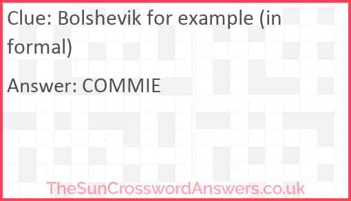 Bolshevik for example (informal) Answer